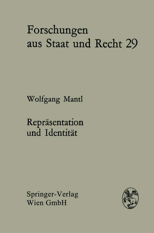 Book cover of Repräsentation und Identität: Demokratie im Konflikt Ein Beitrag zur modernen Staatsformenlehre (1975) (Forschungen aus Staat und Recht #29)