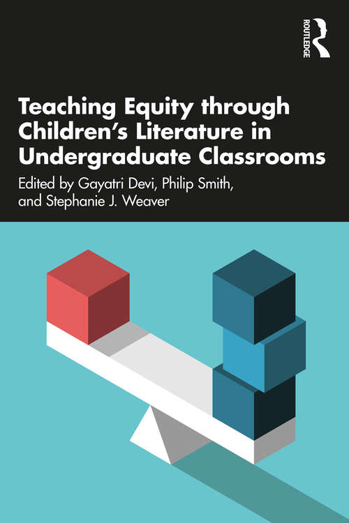 Book cover of Teaching Equity through Children’s Literature in Undergraduate Classrooms