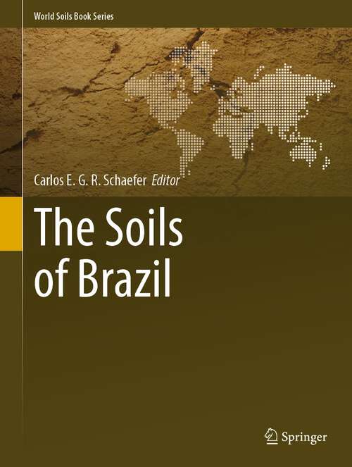 Book cover of The Soils of Brazil (1st ed. 2023) (World Soils Book Series)