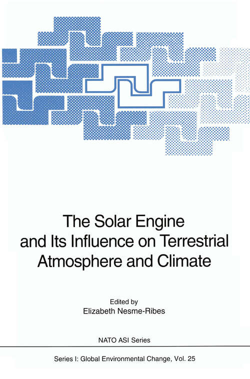 Book cover of The Solar Engine and Its Influence on Terrestrial Atmosphere and Climate (1994) (Nato ASI Subseries I: #25)