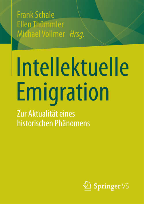 Book cover of Intellektuelle Emigration: Zur Aktualität eines historischen Phänomens (2012)