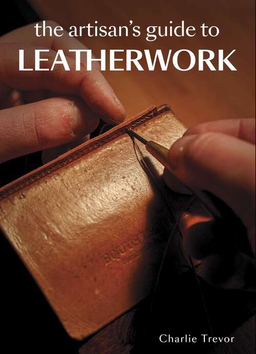 Book cover of The Artisan’s Guide to Leatherwork