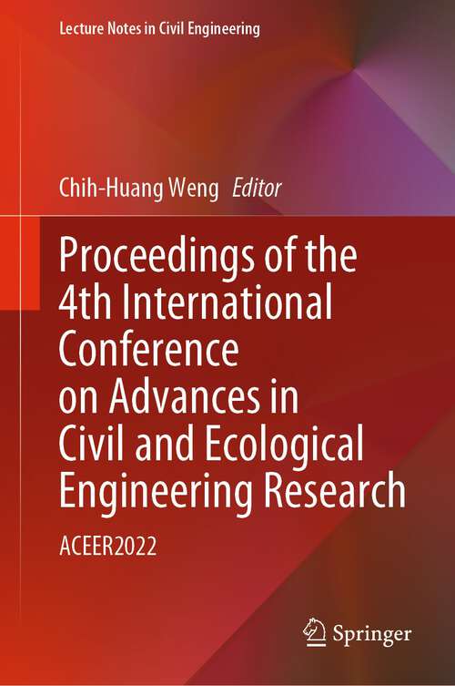 Book cover of Proceedings of the 4th International Conference on Advances in Civil and Ecological Engineering Research: ACEER2022 (1st ed. 2023) (Lecture Notes in Civil Engineering #292)
