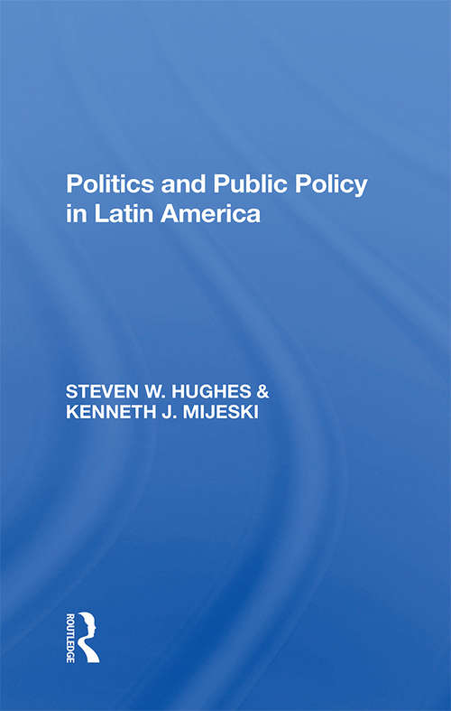 Book cover of Politics And Public Policy In Latin America