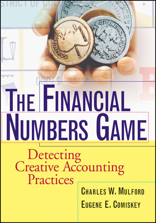 Book cover of The Financial Numbers Game: Detecting Creative Accounting Practices