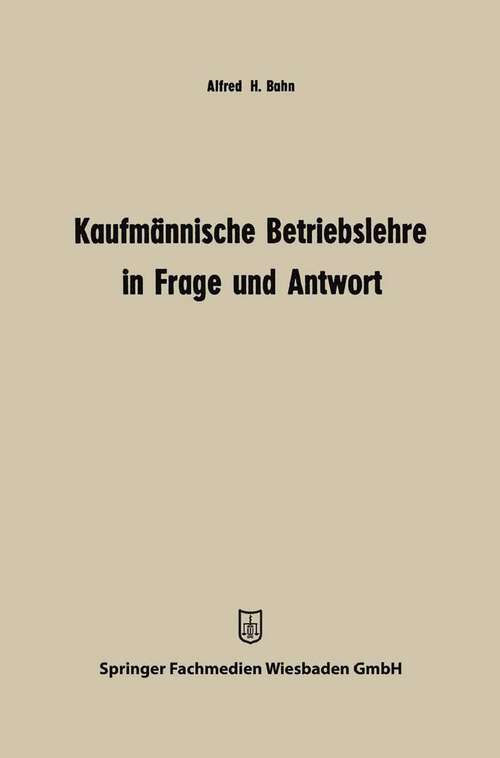 Book cover of Kaufmännische Betriebslehre in Frage und Antwort (1967)