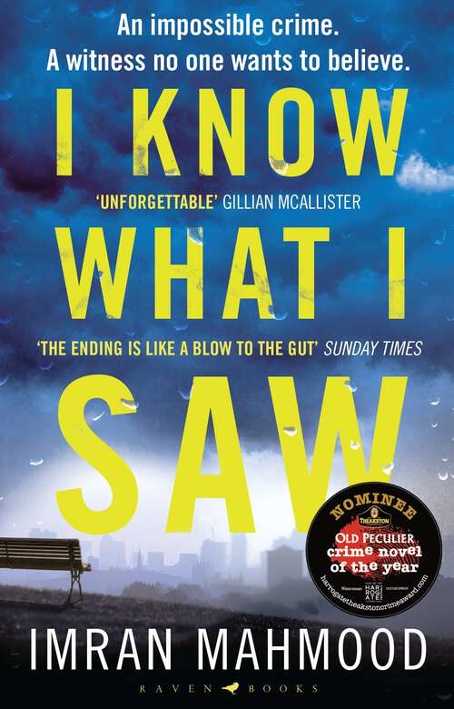 Book cover of I Know What I Saw: 'A mesmerising thriller. Don't miss this one' - T. M. Logan