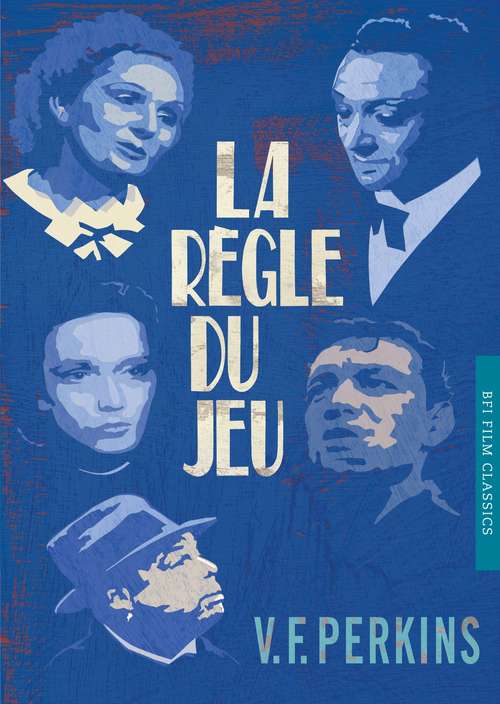 Book cover of La Regle du jeu (BFI Film Classics)