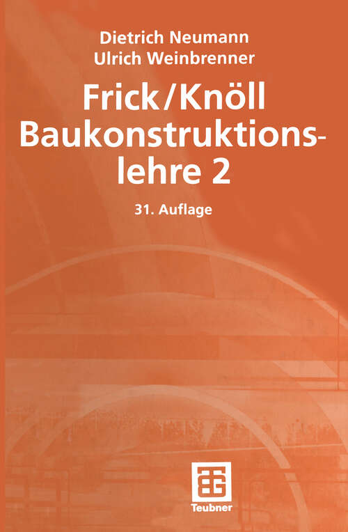 Book cover of Frick / Knöll Baukonstruktionslehre 2 (31., durchges. und akt. Aufl. 2001)