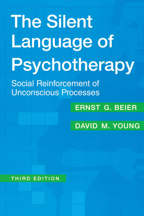 Book cover of The Silent Language of Psychotherapy: Social Reinforcement of Unconscious Processes (3)