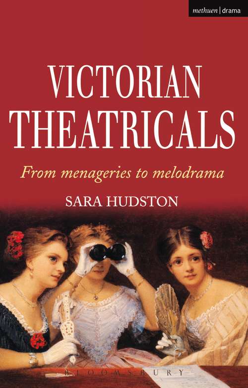 Book cover of Victorian Theatricals (Diaries, Letters and Essays)