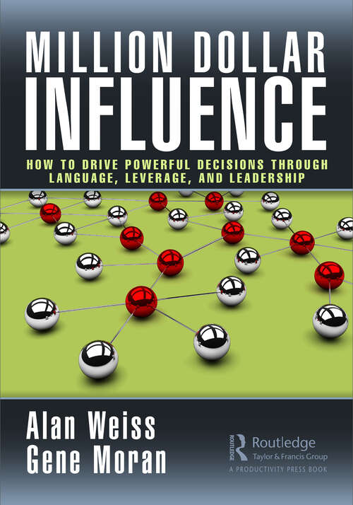 Book cover of Million Dollar Influence: How to Drive Powerful Decisions through Language, Leverage, and Leadership