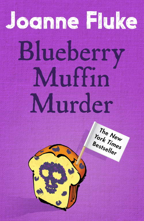 Book cover of Blueberry Muffin Murder: Bitter rivalries, murder and mouth-watering cakes (Hannah Swensen: No. 3)