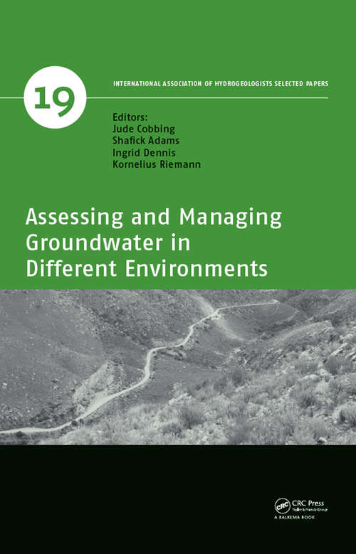 Book cover of Assessing and Managing Groundwater in Different Environments (IAH - Selected Papers on Hydrogeology)