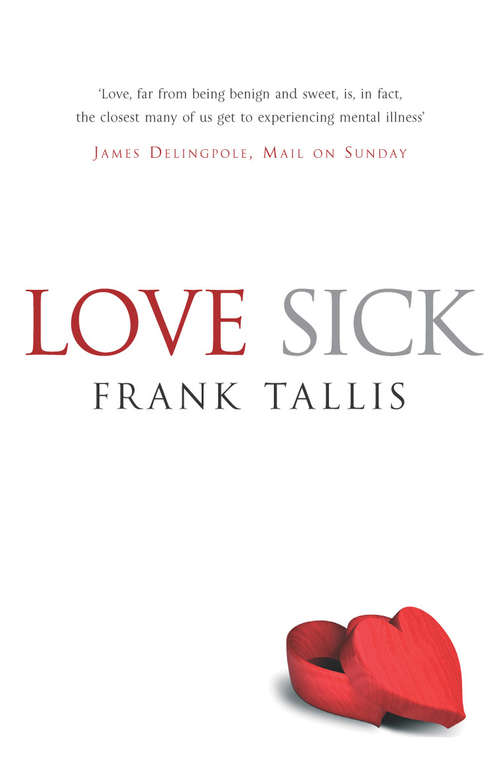 Book cover of Love Sick: Love As A Mental Illness