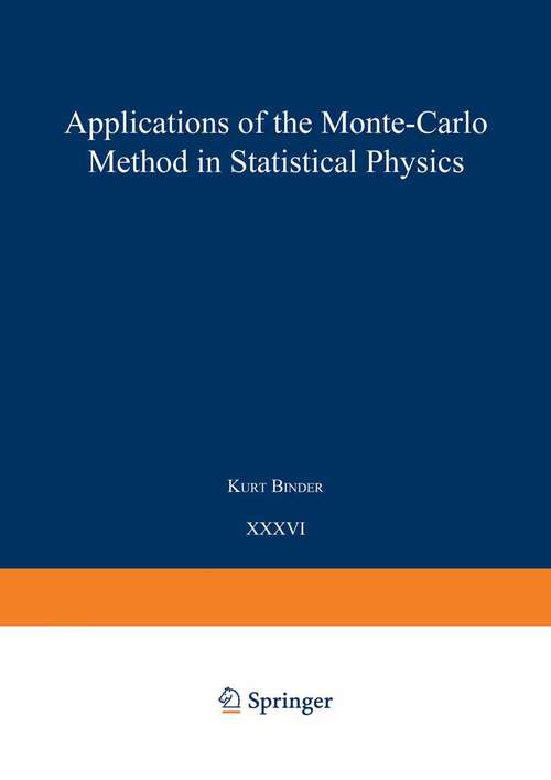 Book cover of Applications of the Monte Carlo Method in Statistical Physics (2nd ed. 1987) (Topics in Current Physics #36)