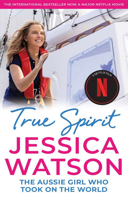 Book cover of True Spirit: The Aussie girl who took on the world (2)