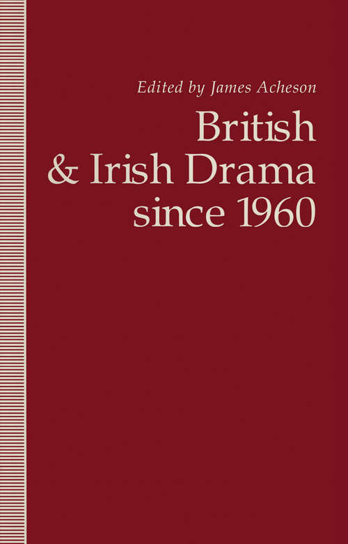 Book cover of British and Irish Drama since 1960 (1st ed. 1993)