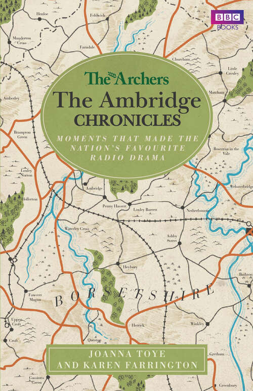 Book cover of The Archers: Moments that made the nation's favourite radio drama
