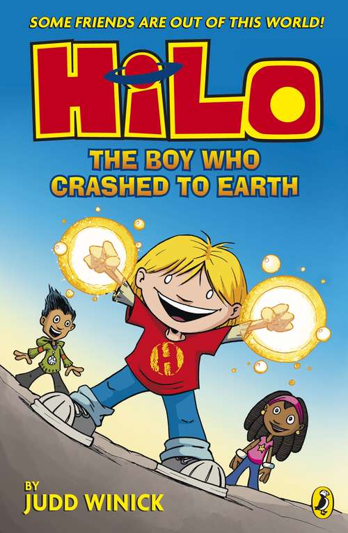 Book cover of Hilo: The Boy Who Crashed to Earth (Hilo #1)