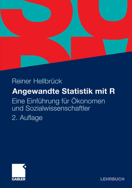 Book cover of Angewandte Statistik mit R: Eine Einführung für Ökonomen und Sozialwissenschaftler (2. Aufl. 2011)