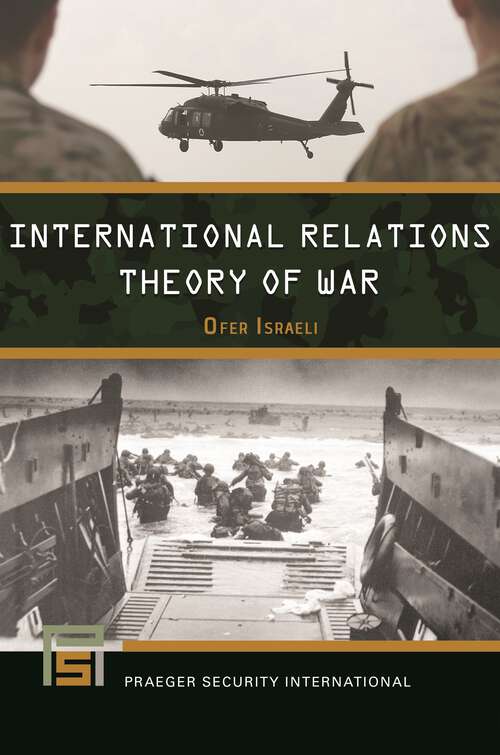 Book cover of International Relations Theory of War (Praeger Security International)