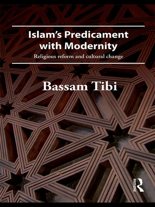 Book cover of Islam's Predicament with Modernity: Religious Reform and Cultural Change