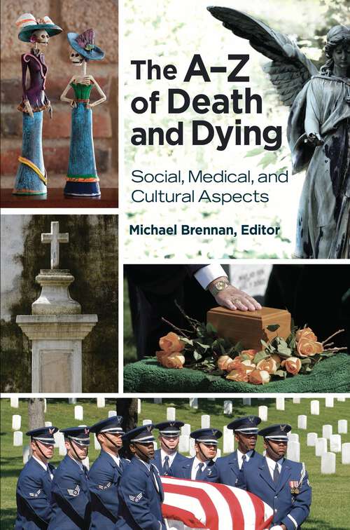 Book cover of The A–Z of Death and Dying: Social, Medical, and Cultural Aspects