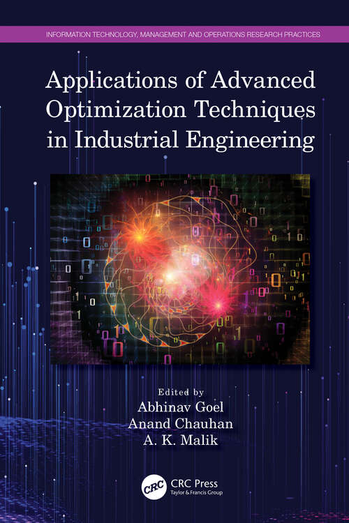 Book cover of Applications of Advanced Optimization Techniques in Industrial Engineering (Information Technology, Management and Operations Research Practices)