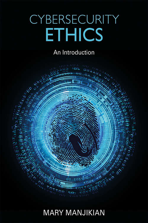 Book cover of Cybersecurity Ethics: An Introduction