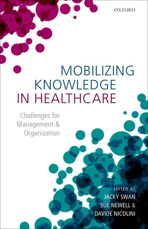 Book cover of Mobilizing Knowledge in Healthcare: Challenges for Management and Organization