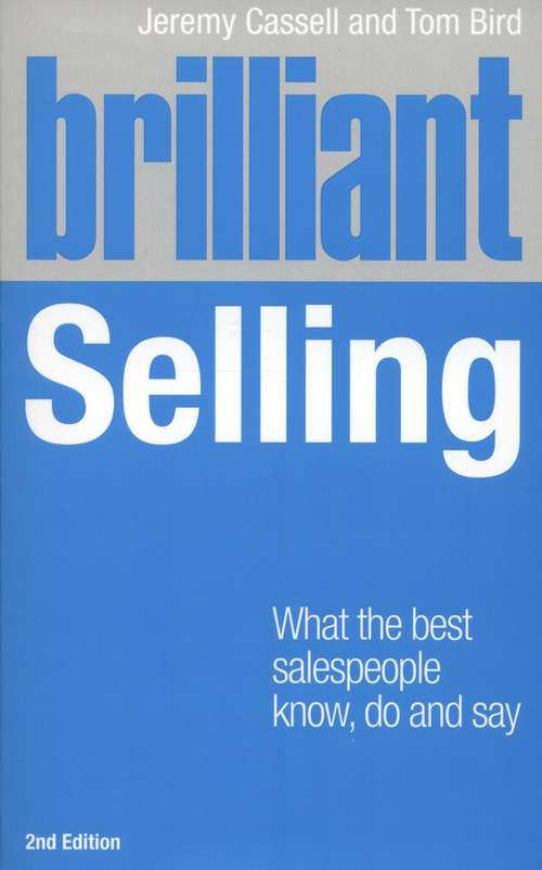Book cover of Brilliant Selling: What The Best Salespeople Know, Do And Say (PDF)