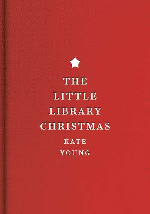 Book cover of The Little Library Christmas