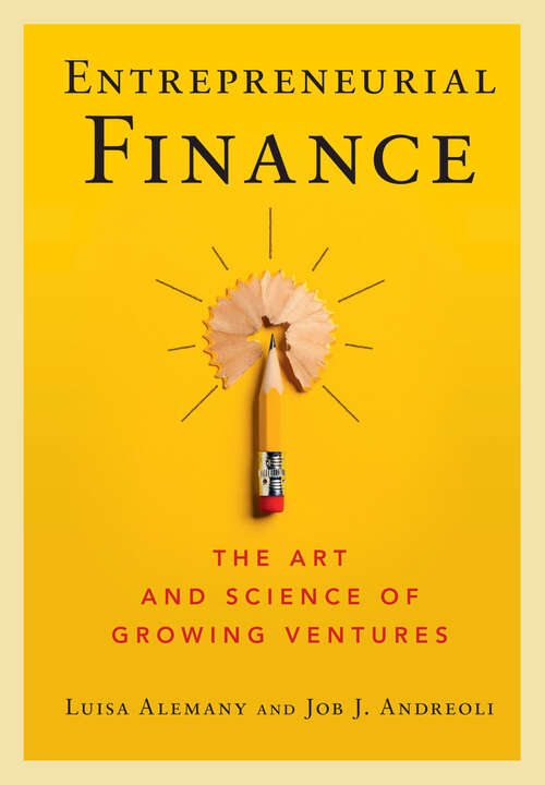 Book cover of Entrepreneurial Finance: The Art and Science of Growing Ventures