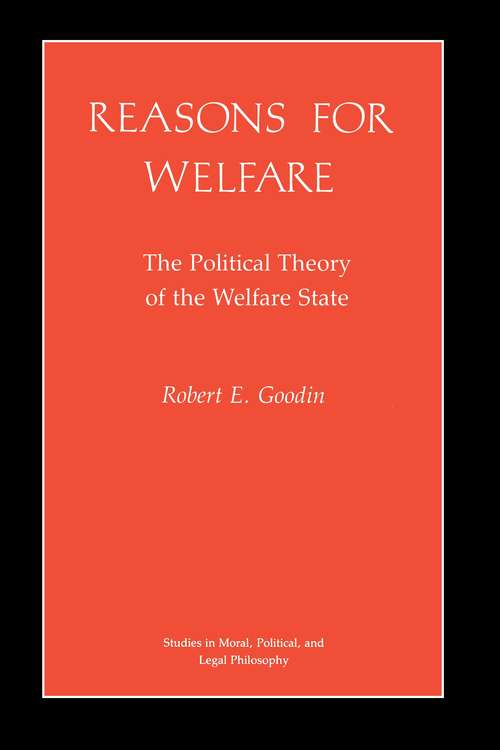 Book cover of Reasons for Welfare: The Political Theory of the Welfare State (Studies in Moral, Political, and Legal Philosophy #4)