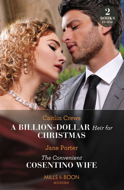 Book cover of A Billion-Dollar Heir For Christmas / The Convenient Cosentino Wife: A Billion-dollar Heir For Christmas / The Convenient Cosentino Wife (ePub edition)