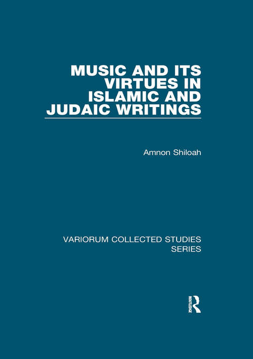 Book cover of Music and its Virtues in Islamic and Judaic Writings (Variorum Collected Studies)