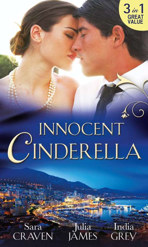 Book cover of Innocent Cinderella: His Untamed Innocent / Penniless And Purchased / Her Last Night Of Innocence (ePub First edition) (Mills And Boon M&b Ser.)