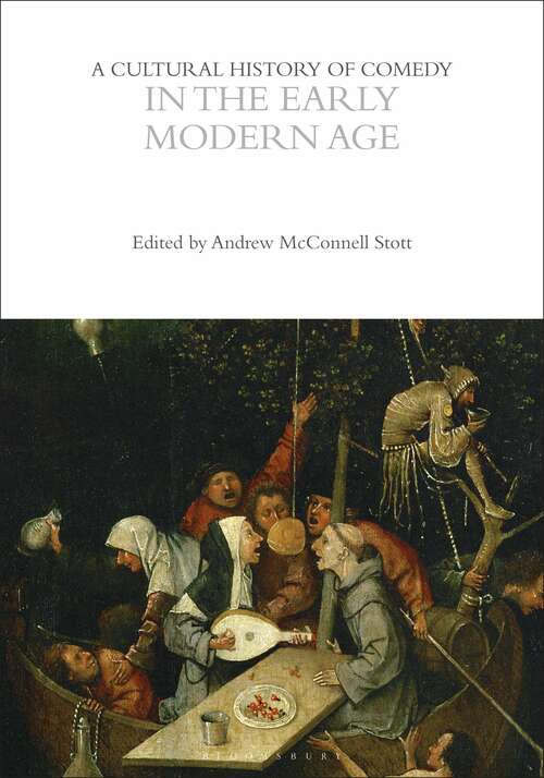Book cover of A Cultural History of Comedy in the Early Modern Age (The Cultural Histories Series)