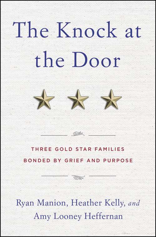 Book cover of The Knock at the Door: Three Gold Star Families Bonded by Grief and Purpose