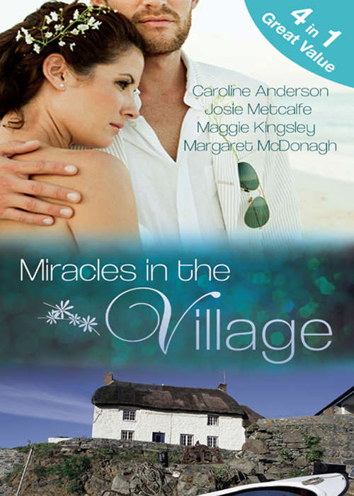 Book cover of Miracles in the Village: Their Miracle Baby (Brides of Penhally Bay, Book 9) / Sheikh Surgeon Claims His Bride (Brides of Penhally Bay, Book 10) / A Baby for Eve (Brides of Penhally Bay, Book 11) / Dr Devereux's Proposal (Brides of Penhally Bay, Book 12) (Mills & Boon M&B) (ePub First edition)