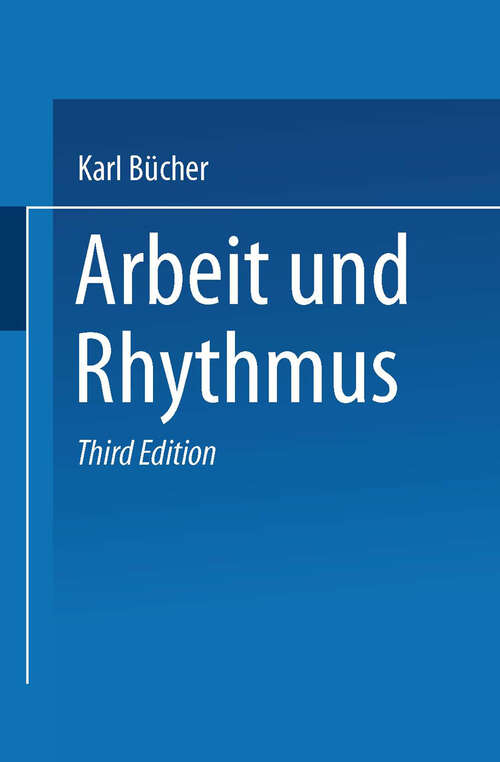 Book cover of Arbeit und Rhythmus (3. Aufl. 1902)