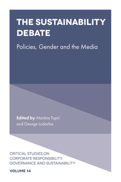 Book cover of The Sustainability Debate: Policies, Gender and the Media (Critical Studies on Corporate Responsibility, Governance and Sustainability #14)