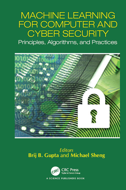 Book cover of Machine Learning for Computer and Cyber Security: Principle, Algorithms, and Practices (Cyber Ecosystem and Security)