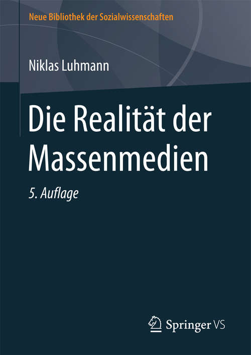 Book cover of Die Realität der Massenmedien (5. Aufl. 2017) (Neue Bibliothek der Sozialwissenschaften)
