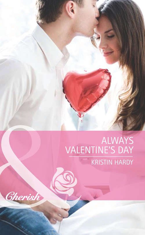 Book cover of Always Valentine's Day (ePub First edition) (Holiday Hearts #5)
