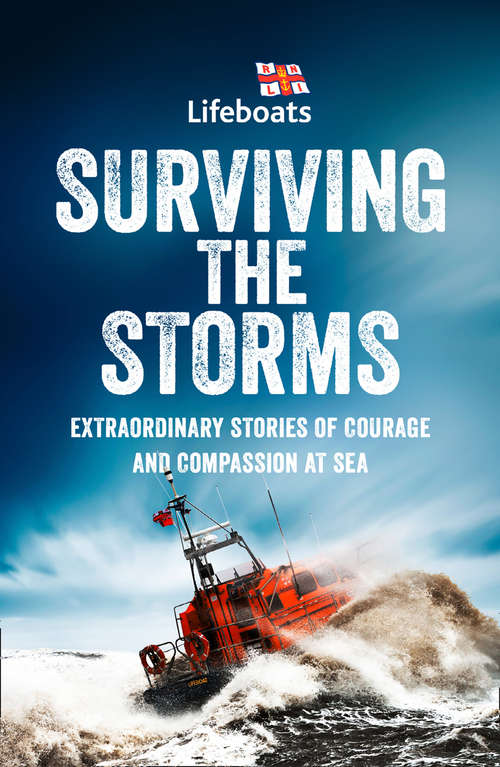 Book cover of Surviving the Storms: Extraordinary Stories Of Courage And Compassion (ePub edition)