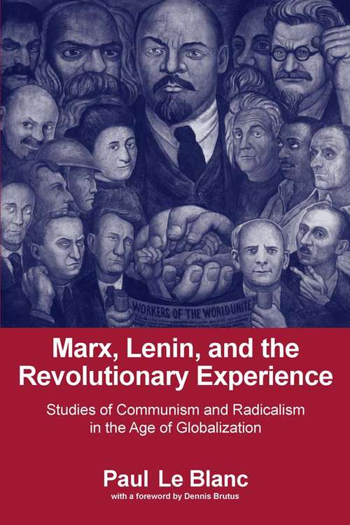 Book cover of Marx, Lenin, and the Revolutionary Experience: Studies of Communism and Radicalism in an Age of Globalization