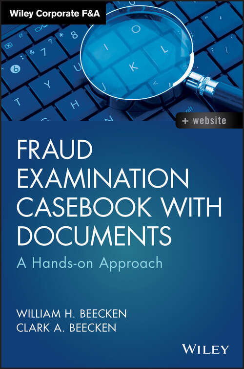 Book cover of Fraud Examination Casebook with Documents: A Hands-on Approach (Wiley Corporate F&A)