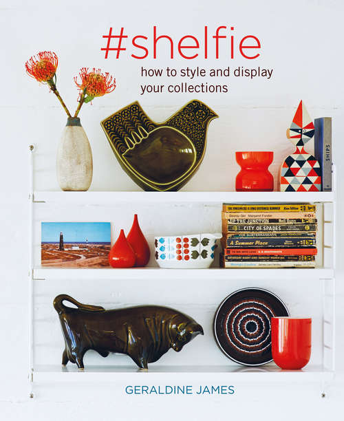 Book cover of #shelfie: How to style and display your collections